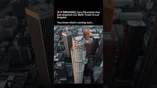 The Man Behind 9/11 Towers Just Bought America’s Tallest West Coast Skyscraper 😳