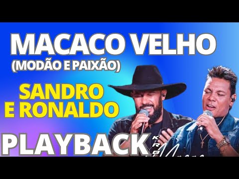 MACACO VELHO   SANDRO E RONALDO   PLAYBACK KARAOKE DEMONSTRAÇÃO
