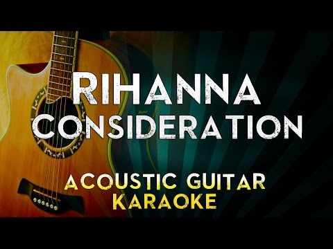 Rihanna – Consideration | Acoustic Guitar Karaoke Instrumental Lyrics Cover Sing Along