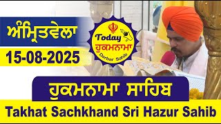 Today Hukamnama Hazur Sahib Mukhwak Takhat Sachkhand Hazoor Abchal Nagar Hukamnama Sahib 15-08-2025