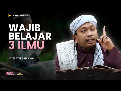 Pentingnya 3 ilmu ini untuk orang Islam 🥰 | Ustaz Syakir Nasoha