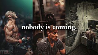 NOBODY IS COMING TO SAVE YOU - Powerful Motivational Speech Video