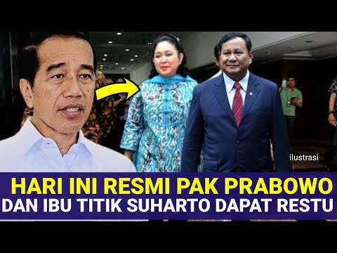 HARI INI RESMI PAK PRABOWO SAMBANGI ISTANA, PELUANG RUJUK IBU TITIK SUHARTO MAKIN DEKAT