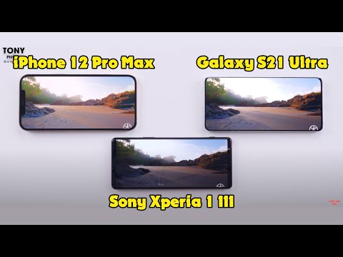 (VIETNAMESE) So sánh 3 Flagship đỉnh nhất - Sony Xperia 1 III, iPhone 12 Pro Max, Samsung Galaxy S21 Ultra