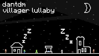 DanTDM - Villager Lullaby