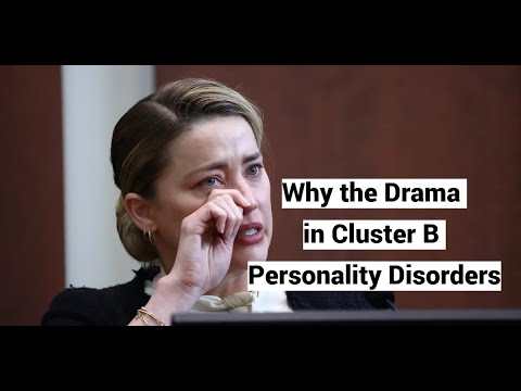 Why the Drama in Cluster B Personality Disorders