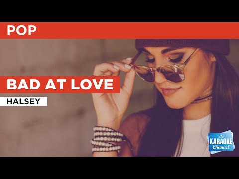 Bad At Love : Halsey | Karaoke with Lyrics