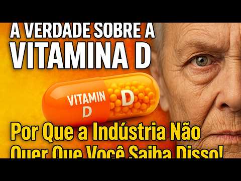 VITAMINA D: O Escudo Contra o ENVELHECIMEMNTO | A Ciência Revela os Benefícios Ocultos da VITAMINA D