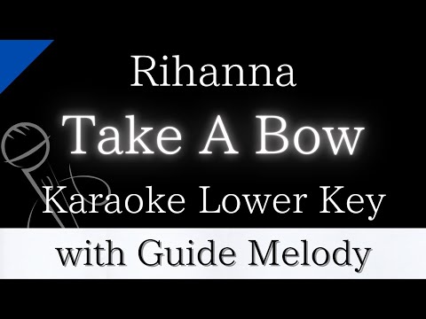 【Karaoke Instrumental】Take a Bow / Rihanna【Lower Key】【With Guide Melody】