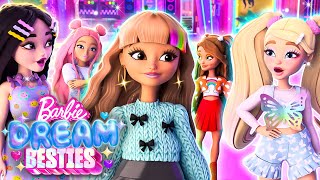 Barbie Dream Besties | Special Pt. 1