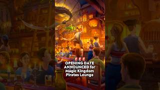 OPENING DATE for Magic Kingdom’s Pirates Lounge 🚨🏴‍☠️