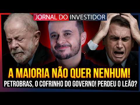 NEM LULA NEM BOLSONARO: MAIORIA não quer nenhum! Petrobras vai virar cofrinho do GOVERNO!