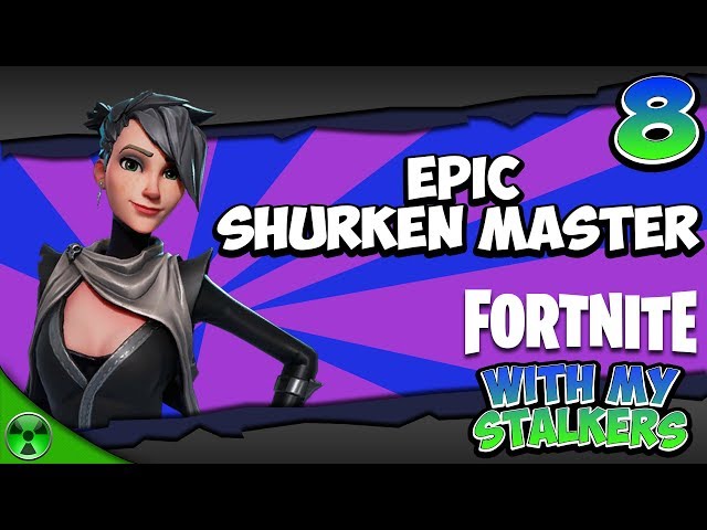 ? FORTNITE | LIVE w/ New Epic Shuriken Master Ninja Ep. 8