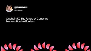 Onchain FX: The Future of Currency Markets Has No Borders