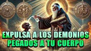 🔴oración a SAN BENITO para sacar demonios pegados al cuerpo, espíritus malignos, malas energías
