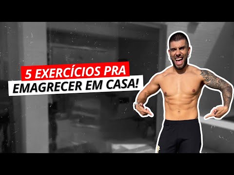 5 EXERCÍCIOS PRA EMAGRECR EM CASA