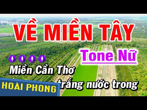 Về Miền Tây Karaoke Nhạc Sống TONE NỮ | Hoài Phong Organ