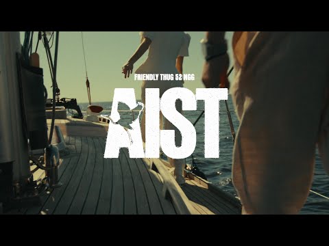 FRIENDLY THUG 52 NGG - Aist