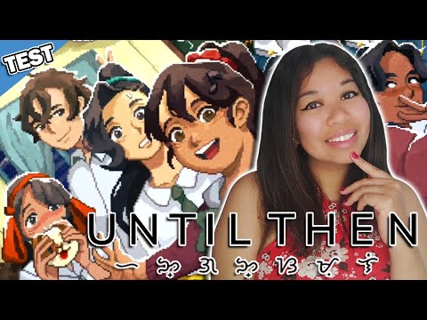 UNTIL THEN : UN JEU NARRATIF À DÉCOUVRIR ABSOLUMENT 🗨️ ! – TEST & AVIS