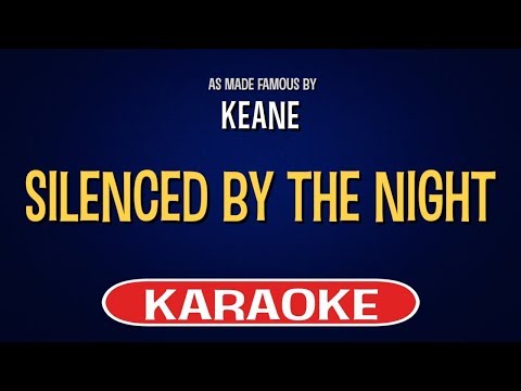 Keane – Silenced By The Night (Karaoke Version)