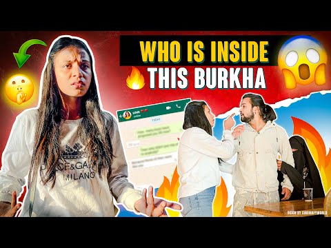 Who Is Inside In This Burkha😱 Ab Kon Hai Ye Ladki🤬💔 - PLAYBOIADI