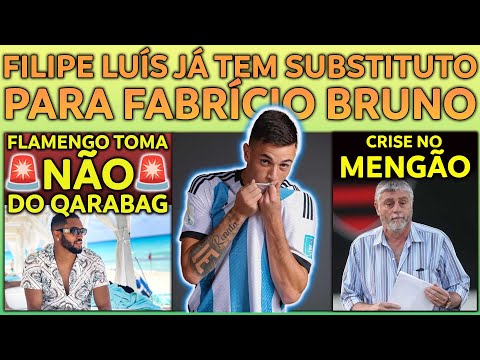 FLAMENGO JÁ TEM SUBSTITUTO PARA FABRICIO BRUNO | FLA TOMA NÃO DO QARABAG | CRISE NO MENGÃO? E+