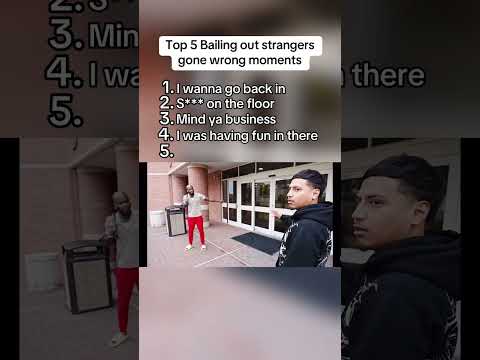 Top 5 Bailing out strangers gone wrong moments #bailingstrangersoutofjail