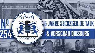 sechzger.de Talk 254: Unentschieden gegen Wiesbaden , 5 Jahre sechzger.de Talk, Vorschau Duisburg