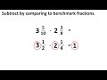 Subtracting Benchmark Fractions with Mixed Numbers