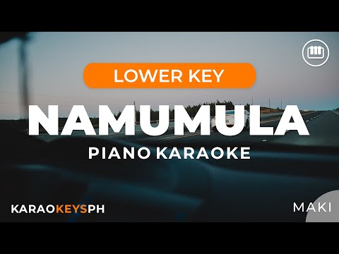 Namumula – Maki (Lower Key – Piano Karaoke)