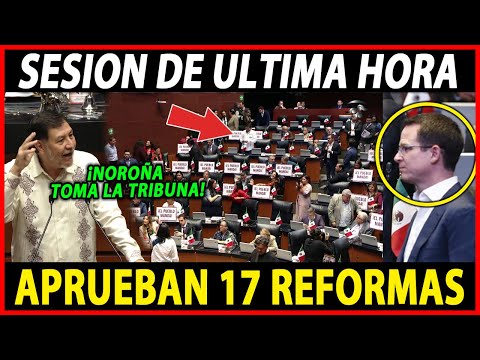 ¡SABADAZO DE MADRUGUETE A LA OPOSICIÓN! MORENA APRUEBA 17 REFORMAS PRIAN NO ESTUVOPRESENTE