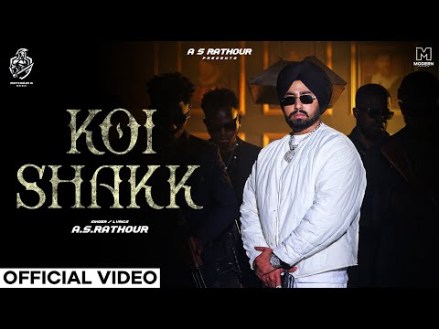 New Punjabi Rap Song | Koi Shakk | AS Rathour | Payal Kaushal | Shawan | Latest Hip Hop rap song