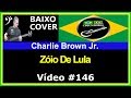 Zoio De Lula Charlie Brown Jr Cifra Club