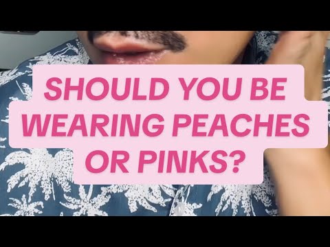 Should I be wearing pinks or peaches?