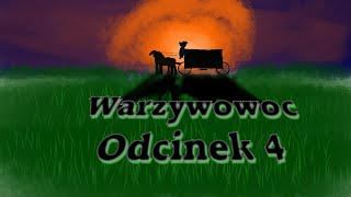 Warzywowoc odcinek 4