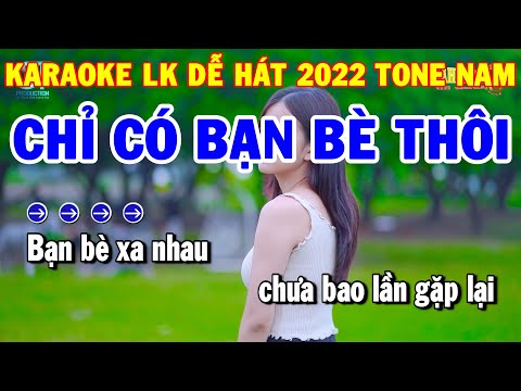 Karaoke Nhạc Sống Liên Khúc Tuyển Chọn Tone Nam | Chỉ Có Bạn Bè Thôi – Căn Nhà Màu Tím