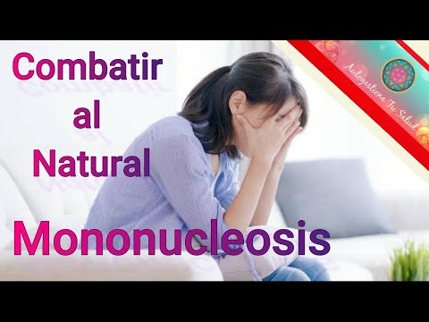 Causas de MONONUCLEOSIS, síntomas, complicaciones Remedio NATURAL