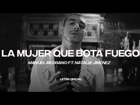 Manuel Medrano feat. Natalia Jiménez – La Mujer que Bota Fuego (Lyric Video) | CantoYo