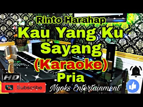 KAU YANG KU SAYANG - RINTO HARAHAP  (KARAOKE) Nada Pria || E=DO