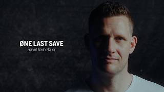 ØNE LAST SAVE - Farvel Kevin Møller