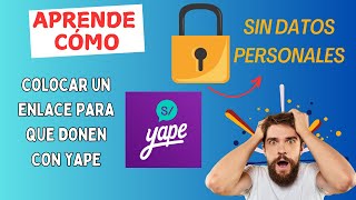 COMO PUEDEN YAPEARME SIN QUE APAREZCAN MIS DATOS PERSONALES / ENLACE PARA QUE PUEDAN PAGAR CON YAPE