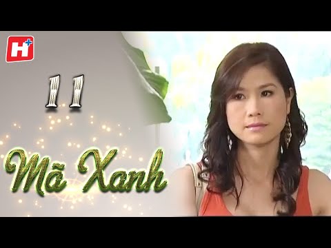 Mã Xanh - Tập 11 | HTV Phim Tình Cảm Việt Nam