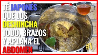 Té japonés que los deshincha todo, brazos y aplana el abdomen