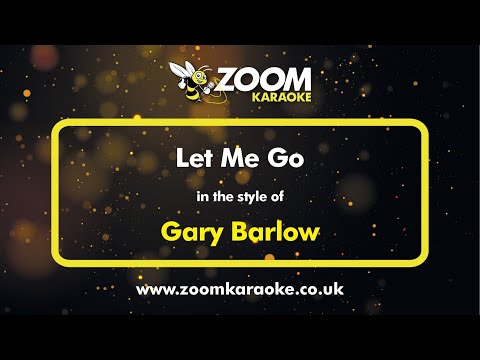 Gary Barlow – Let Me Go – Karaoke Version from Zoom Karaoke