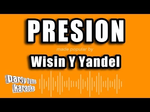 Wisin Y Yandel – Presion (Versión Karaoke)