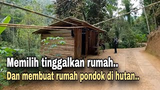 PRIA INTROVERT..!! NEKAD TINGGALKAN RUMAH UNTUK TINGGAL DI RUMAH PONDOK TENGAH HUTAN.