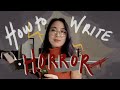 Horror Writing Techniques and Insights