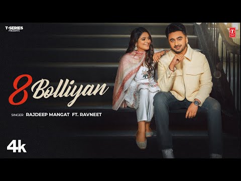 8 BOLIYAN (Official Video) | Rajdeep Mangat feat Ravneet | Latest Punjabi Songs 2024