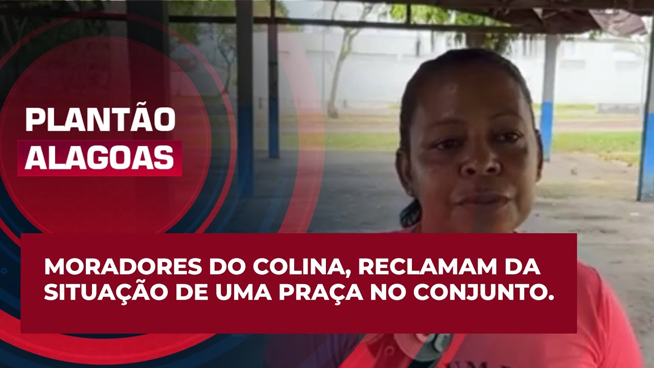Moradores do Colina, reclamam da situa&ccedil;&atilde;o de uma pra&ccedil;a no conjunto e cobram revitaliza&ccedil;&atilde;o