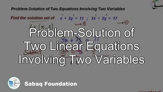 Problem-Solution of Two Equations Involving Two Variables